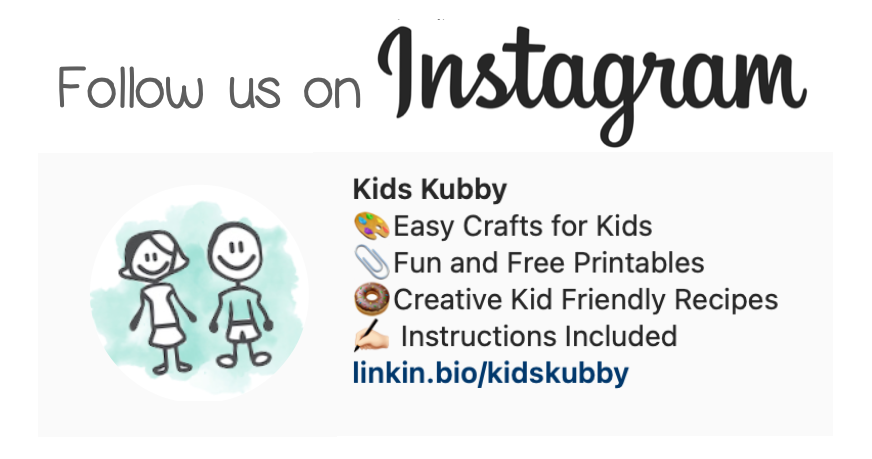 instagram link for kids kubby. follow for more fun kids activities, crafts and recipes! Easy fun for kids and busy parents